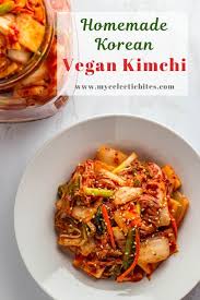 Homemade Korean Vegan Kimchi My Eclectic Bites Recipe Kimchi Recipe Vegan Kimchi Korean Food Kimchi