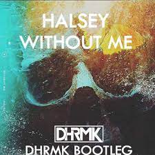 Listen to without me on spotify. Stream Halsey Without Me Dhrmk Bootleg Progressive House Free Download By Dhrmk Listen Online For Free On Soundcloud