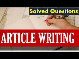 Then, for the second and third paragraphs, include any additional facts and details that your readers should know. Article Writing Format For Class 11 And 12 Article Writing Topics And Examples