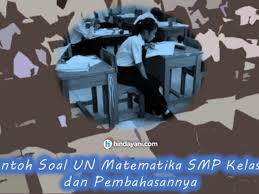 Download bocoran soal pembahasan un unbk matematika smp. 85 Contoh Soal Un Matematika Smp Kelas 9 Dan Pembahasannya