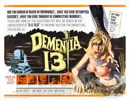Dementia is caused by factors that lead to damaged neurons. Francis Ford Coppola S Horror Film Dementia 13 Digitally Restored Indiewire