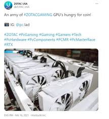 The only prediction we're willing to make is a lovely tautology: Zotac Enrages Gamers With Tweet Celebrating Crypto Mining Techspot