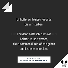 | finde und teile inspirierende zitate,sprüche und lebensweisheiten auf visual statements®. Ich Hoffe Wir Bleiben Freunde Bis Wir Sterben Und Dann Hoffe Ich Dass Wir Geisterfreunde Werden Die Kurze Lustige Spruche Lustige Spruche Falsche Menschen