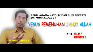 Soal agama katolik smp kelas 8 semester 2. Yesus Pemenuhan Janji Allah Materi Pendidikan Agama Katolik Kelas 8 Youtube