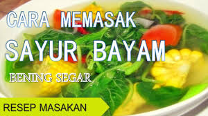 Berikut enam resep masakan camilan bayam, yang menggugah selera dan membuat ketagihan, seperti disadur dari liputan6, selasa (19/1/2021). Cara Memasak Sayur Bayam Bening Segar Youtube