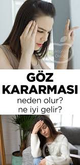 Goz Kararmasi Neden Olur Nasil Tedavi Edilir