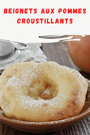 Beignets Aux Pommes Croustillants Recette Simple Et Rapide Recette Beignet Aux Pommes Beignets Alimentation
