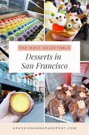 Maybe you would like to learn more about one of these? Best Desserts In San Francisco 50 Delicious Spots