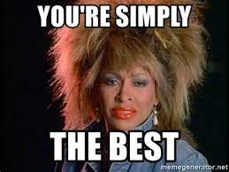 You Re The Best Memes