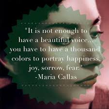Do not take them as representative of the game in its current or future states. Opera Divas Quotes On Twitter Happy Mariamonday Enjoy This Quote From Beloved Opera Diva Maria Callas Http T Co D0ugsxfvpt