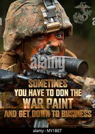 Poster Created To Motivate Marine Corps Combat Service Support School Students And Permanent Personnel Sometimes You Have To Don The War Paint And Get Down To Business Stock Photo Alamy