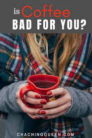 Effects Of Coffee On The Body Benefits Of Coffee And How Much Caffeine Is Too Much Cha Ching Queen Coffee Benefits Coffee Health Benefits Benefits Of Drinking Coffee