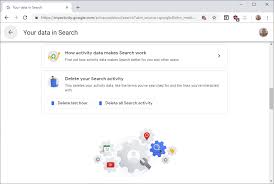 Sign in to review and manage your activity, including things you've searched for, websites you've visited, and videos you've watched. Google Makes It Easier To Delete Your Search History Ghacks Tech News
