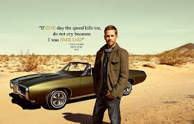 Live fast die young quotes celebrities paul walker in memory reip paul walker paul walker quote. Paul Walker If One Day Quote Free Wallpaper Download Download Free Paul Walker If One Day Quote Hd Wallpapers To Your Mobile Phone Or Tablet