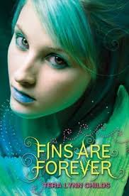 Fins Are Forever (Fins, #2) by Tera Lynn Childs