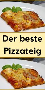 Der Beste Pizzateig Bester Pizzateig Pizza Teig Pizza Rezept