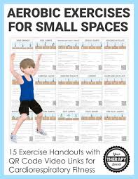 Aerobics are one of the finest and the most interesting ways of introducing exercise to children. Cardio Aerobic Exercises For Small Spaces Your Therapy Source