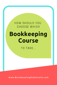 Which Bookkeeping Course Should I Take Bookkeeping Course Bookkeeping Bookkeeping Business