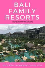 Bali Family Resorts Part 2 Family Resorts Bali Family Holidays Bali Accommodation