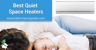 The term 'quiet space heater' doesn't refer to an actual heater type in terms of how it produces heat. The Best Quiet Space Heater Buyers Guide And Comparisons