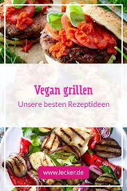 Vegan Grillen Die Besten Rezepte Und Tipps In 2020 Rezepte Vegan Grillen Essen