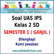 Soal Uas Ips Kelas 2 Sd Semester 1 Ganjil Dan Kunci Jawaban Bimbel Brilian