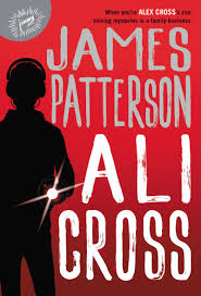 James Patterson Took The Son Of One Of His Best Selling Characters And Wrote A Series With Him As The Lead Ali Cro In 2020 James Patterson Patterson Alex Cross Series