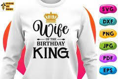 Download Wife Of The Birthday King Svg Birthday Man S Wifey Shirt 1184298 Cut Files Design Bundles