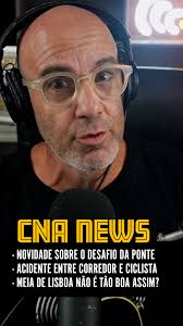 Novidades sobre a corrida da ponte, pero no mucho, acidente em João Pessoa  entre ciclista e corredor e a Meia de Lisboa não é tão boa como parece?,  #cnanews