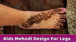 When you put mehndi on. Kids Mehndi Design For Legs Beautiful Mehndi Designs Heena Designs Tutorial Step By Step Youtube