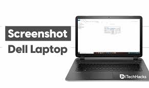 How do you screenshot on a dell computer. How To Take A Screenshot On A Dell Laptop 4 Ways 2021