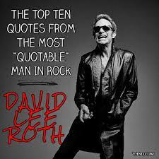 Rock'n roll funny memes rock'n roll neon sign rock'n roll goodnight quotes rock'n roll clip art rock'n roll tattoos missing out on rock n roll quote rock it quotes. The Top Ten Quotes From The Most Quotable Man In Rock Diamond David Lee Roth
