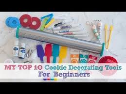 Top 10 Cookie Decorating Tools Beginners Guide To Cookie Decorating Youtube Cookie Decorating Decorating Tools Cookie Decorating Supplies