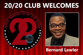 Meet New 20/20 Club Member Bernard Lawler!