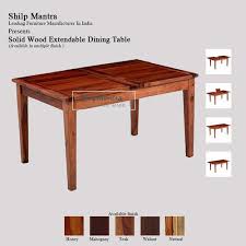 This extendable dining table is just what you need for entertaining in the dining room when unexpected guests stop by. Modern Solid Wood Shilp Mantra Arian Extendable Dining Table Rs 15000 Piece Id 17846717612