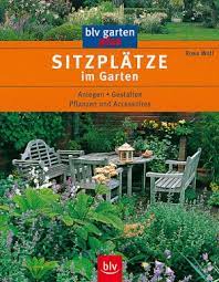 Garten gestalten garten ideen versunkener garten sitzplatz im garten outdoor plätze hausbau mediteraner garten garten terrasse haus und garten gartenanlage vorgarten landschaftsbau. Sitzplatze Im Garten Anlegen Gestalten Pflanzen Und Rosa Wolf Buch Gebraucht Kaufen A01uelwi01zzv