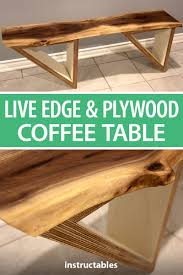 Live Edge And Plywood Coffee Table In 2020 Plywood Coffee Table Coffee Table Table