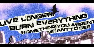Live Longer Burn Everything