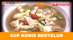 Menu apa lagi yang famous di hari raya selain ketupat dan rendang? Resepi Sup Kobis Bertelur Try Masak Icookasia Youtube