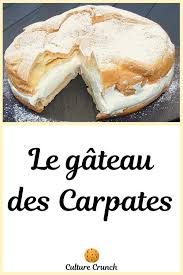 Gateau Des Carpates La Recette Facile Recette Facile Recette Gateaux Et Desserts