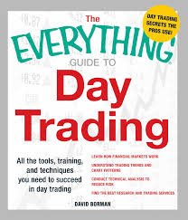 Day trading guide options trading guide stock broker guide stock order types guide technical analysis guide swing trading guide trading terms guide margin vs. The Everything Guide To Day Trading Book By David Borman Official Publisher Page Simon Schuster