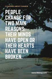 12 Inspiring Quotes About Change Change Quotes Quotes About Friendship Changing Life Changing Quotes