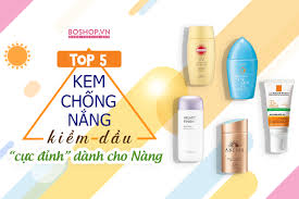 Top 5 loại kem chống nắng kiềm dầu tốt nhất giá bình dân bạn cần thử!