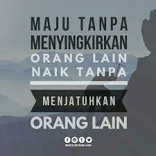 Maju Tanpa Menyingkirkan Orang Lain Naik Tanpa Menjatuhkan Orang Lain People Quotes Inspirational Words Lies Quotes