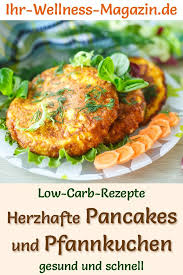 30 Low Carb Pancakes Herzhafte Pfannkuchen Rezepte Herzhafte Pfannkuchen Rezept Rezepte Rezepte Mit Karotten