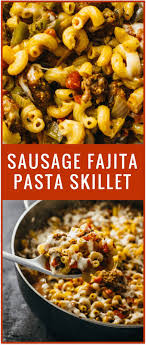 This Tasty Sausage Fajita Pasta Skillet Recipe Includes Spicy Italian Pork Sausage Cook Pork Sausage Recipes Pork Sausage Recipes Dinner Ground Sausage Recipes
