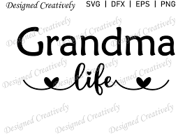 Download Grandma Life Svg Grandma Svg Mother S Day Svg Grandma Etsy In 2021 Mothers Day Cards Grandma Birthday Holiday Projects