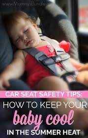 How To Keep Your Baby Cool In The Car Seat This Summer Mommy S Bundle