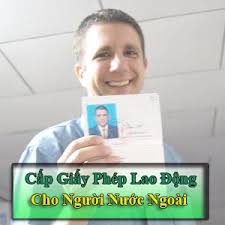 giấy phép lao động cho người nước ngoài