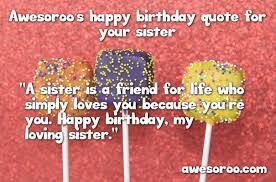 These emotional and romantic messages will hit the right note. 318 Best Happy Birthday Sister Status Quotes Wishes Dec 2019